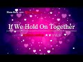 【カタカナで歌える洋楽】If We Hold On Together・Diana Ross ▼世界で通じる英語力で人生を変えたい方は、今すぐ概要欄をチェック!