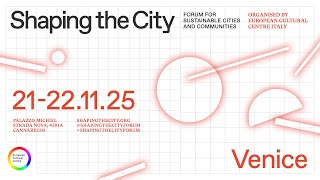 Shaping the City Venice 2025 | Day 1