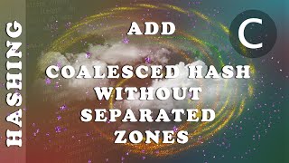 Data structures - Exercise - Add into a table based on coalesced hash without separated zones