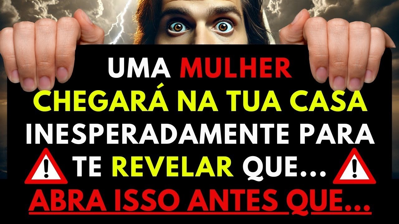 DEUS MANDOU TE AVISAR SOBRE UMA MULHER QUE CHEGARÁ NA TUA CASA PARA