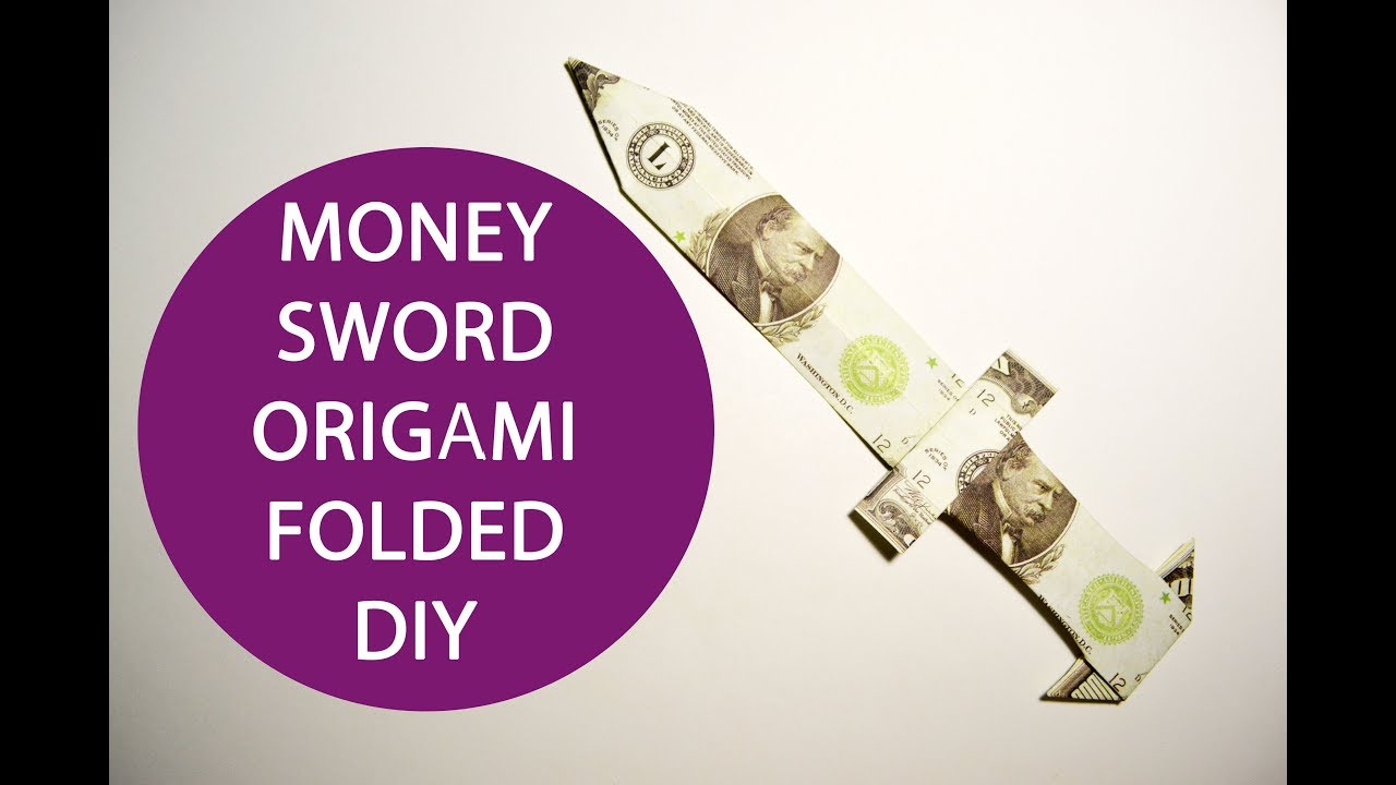 Money Sword Origami From 2 Dollar Bills Tutorial Diy