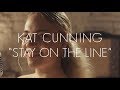 Kat Cunning - Stay on the Line | Buzzsession