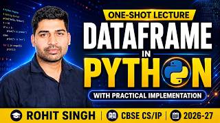 Dataframe in Python Pandas | Class 12 IP CBSE (ONE SHOT) Dataframe in Python Pandas | Class 12 IP CBSE (ONE SHOT)