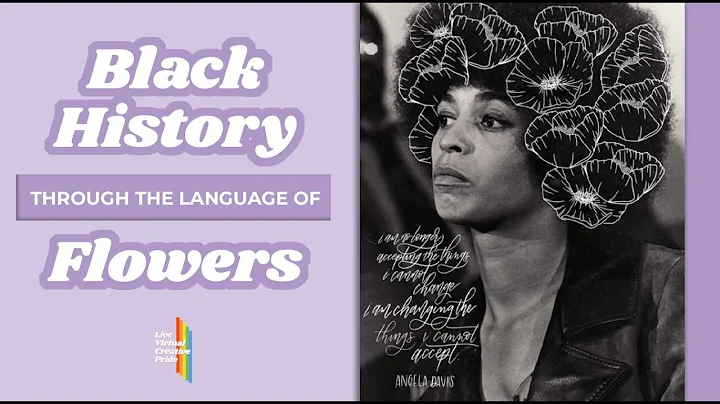 The Language of Flowers and Black History with Christy Roushey [Creative Pride Event Replay]