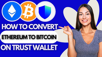 How To Convert Ethereum To Bitcoin On Trust Wallet (EASY)