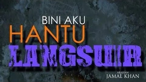 Bini aku hantu langsuir Full Movie 