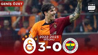 GENİŞ ÖZET: Galatasaray (3-0) Fenerbahçe | 37. Hafta - 2022/2023