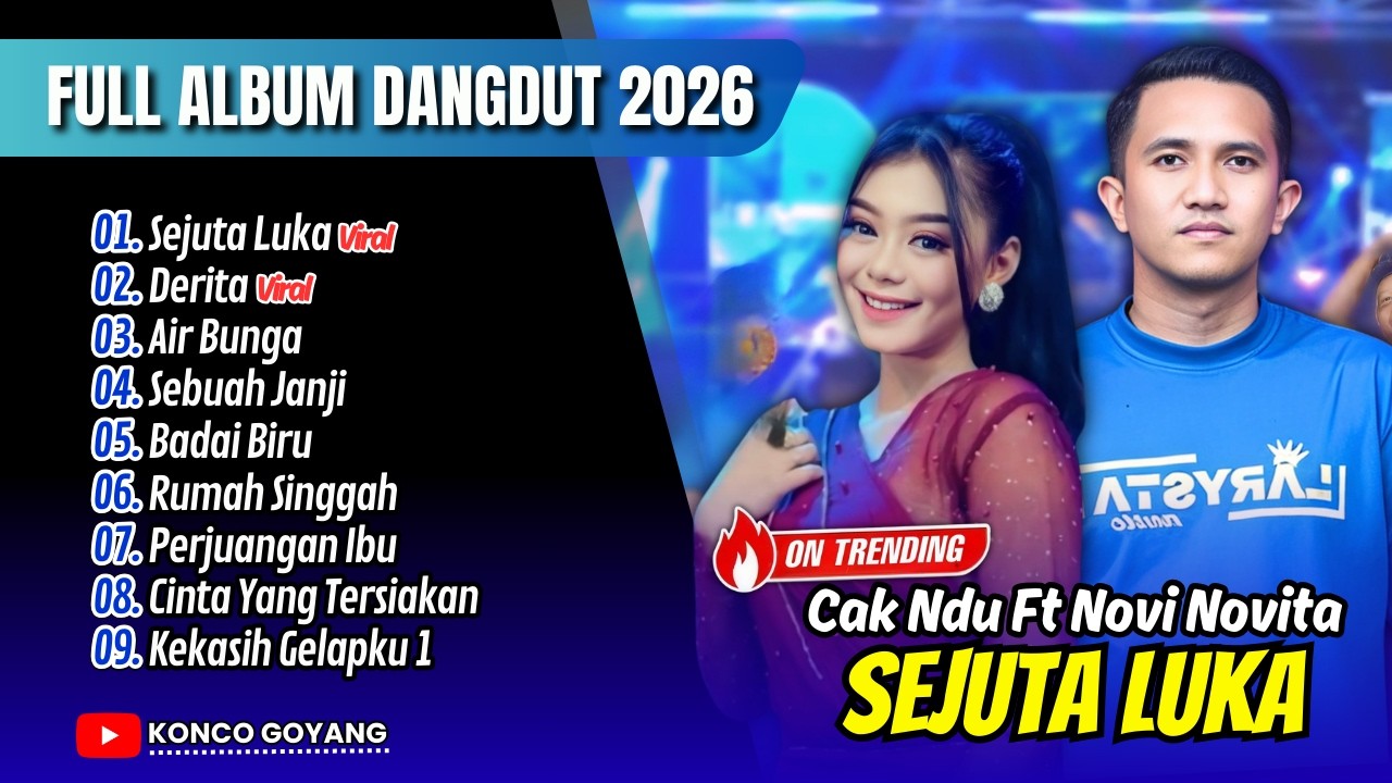 Novi Novita Ft Cak Ndu Viral Tiktok !! SEJUTA LUKA - DERITA - AIR BUNGA || FULL ALBUM DANGDUT VIRAL