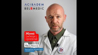 PITAJTE DOKTORA: Miomi, lečenje i oporavak