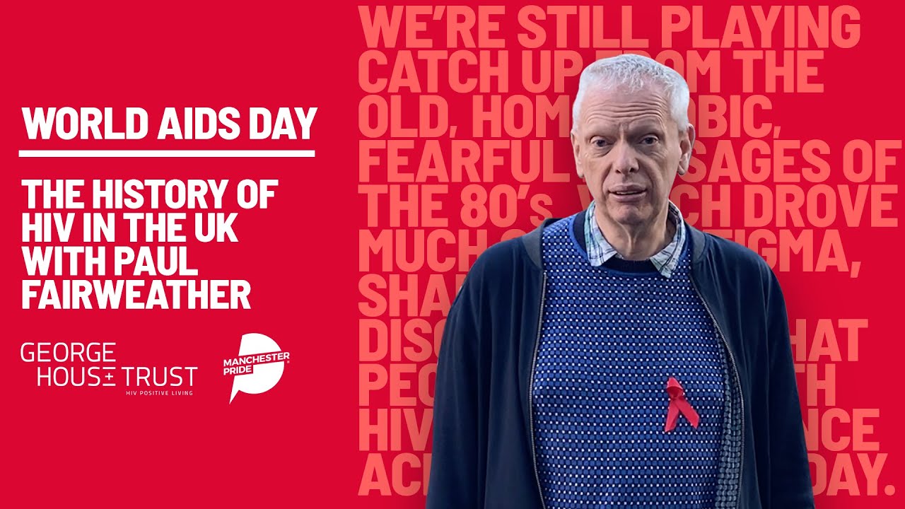 The history of HIV in the UK with Paul Fairweather | World AIDS Day