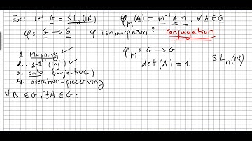 Group Theory 27, Isomorphism, Conjugation in SL