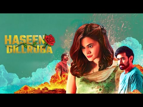 Haseen Dillruba Full