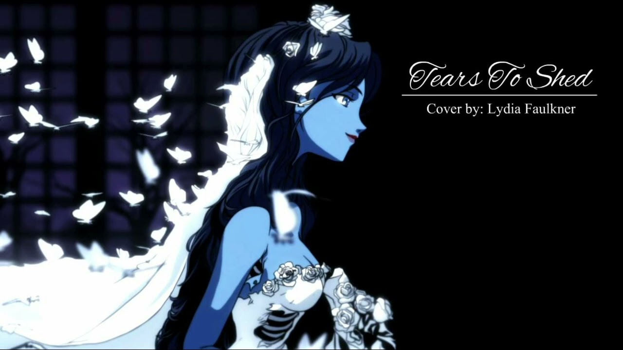 Tears To Shed [Corpse Bride] Lydia Faulkner | Cover
