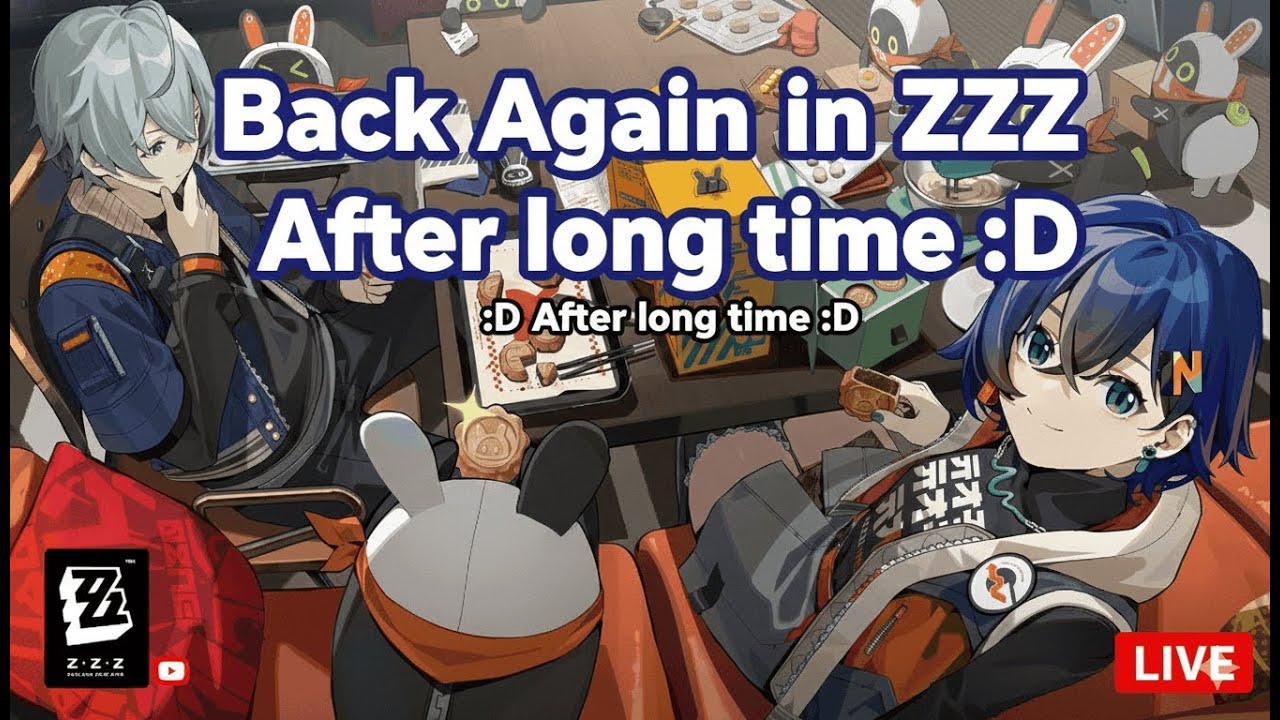 Back Again in ZZZ After long time :D - YouTube