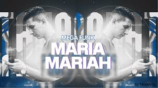 MEGA FUNK MARIA MARIAH (DJ TAUAN SC)