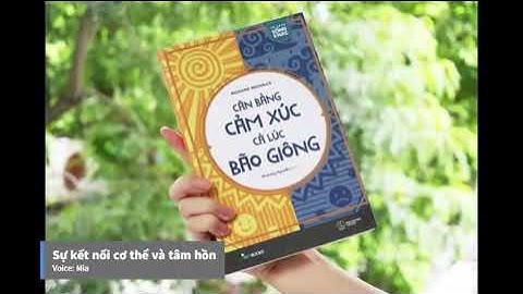 [Audio book - Sách nói] Chap 6: Cân bằng cảm xúc cả lúc bão giông