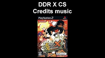 Credits music -- DDR X CS
