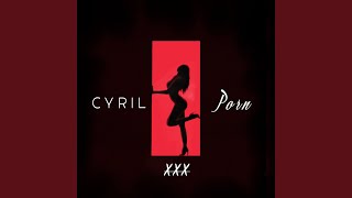 Video thumbnail of "CYRIL - Porn"
