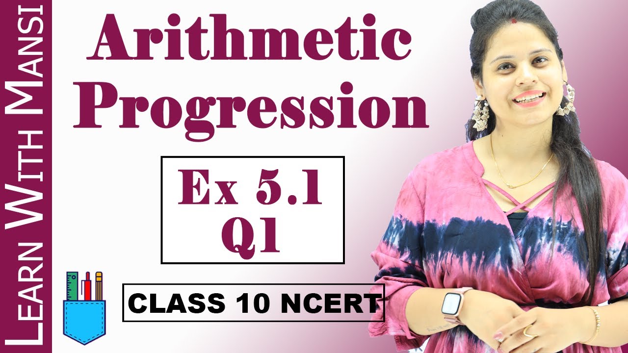 Arithmetic Progression | Ex 5.1 Q1 | Chapter 5 | Class 10 Maths | NCERT ...