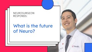 The Future of Neurosurgery