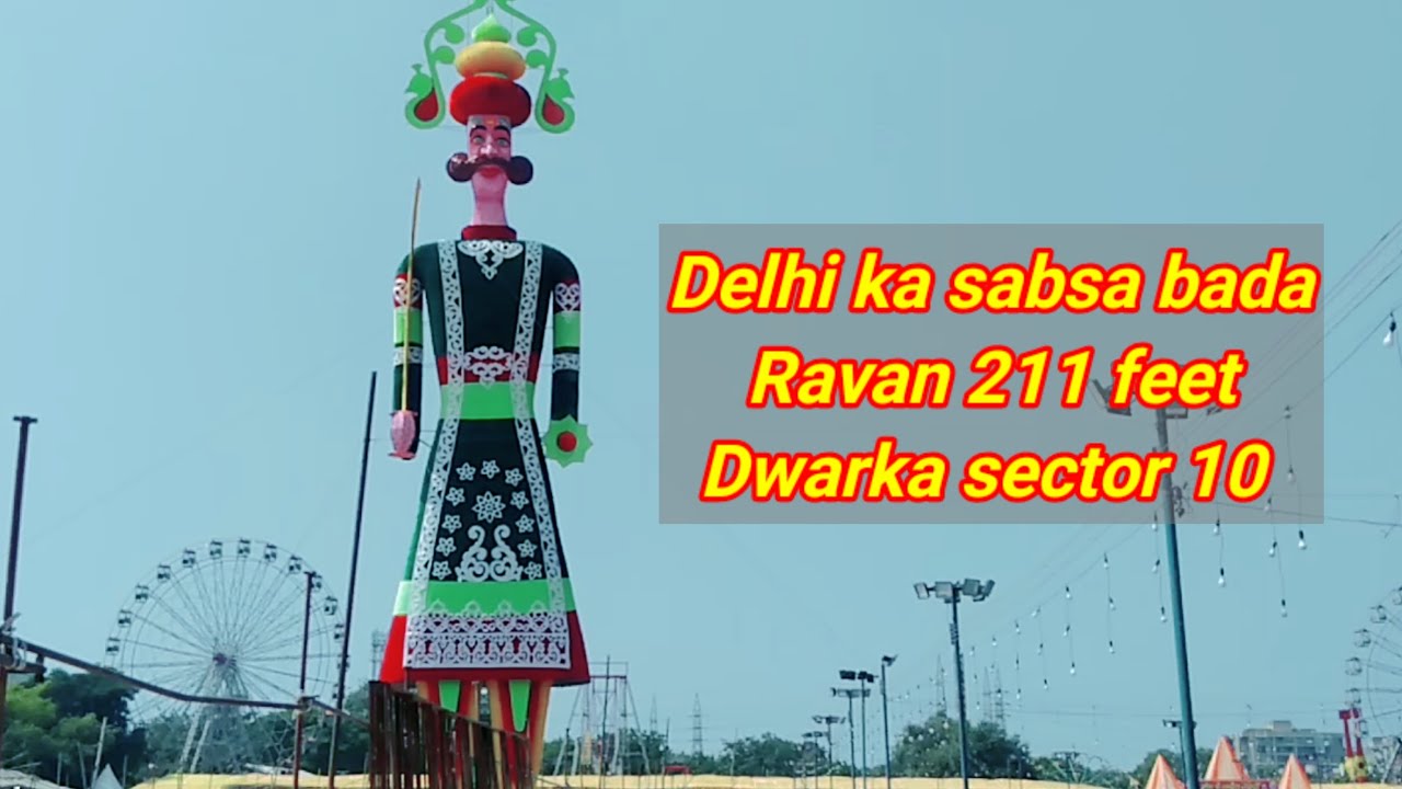 Sector 10 Ravan Delhi ka sabsa biggest Ravan 211 feet | Dwarka sector 10 | Biggest ...