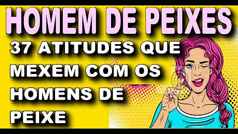 O que o homem de Peixes não gosta?