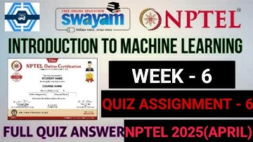 Introduction To Machine Learning -  Week 6 Answers Solution 2025 (April) | NPTEL | SWAYAM 2025