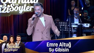 Emre Altuğ - SU GİBİSİN