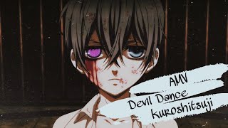 [amv | kuroshitsuji] devil dance.