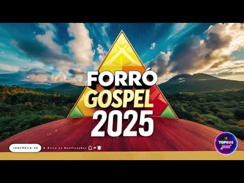 Forró Gospel 2025 As Melhores Pra Louvar a Deus