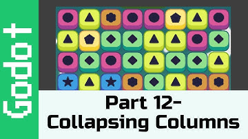 Part 12 - Collapsing Columns: Make a game like Candy Crush using Godot