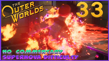 The Outer Worlds: Supernova Playthrough - Part 33 [No Commentary]