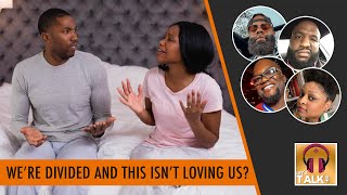 We're divided because this isn't love... Men keep the pressure on women on panel | Lapeef Let's Talk