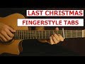 Last Christmas - Fingerstyle Guitar Lesson + TABS | Tutorial - How to play Fingerstyle
