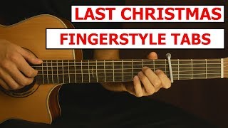 Video thumbnail of "Last Christmas - Fingerstyle Guitar Lesson + TABS | Tutorial - How to play Fingerstyle"