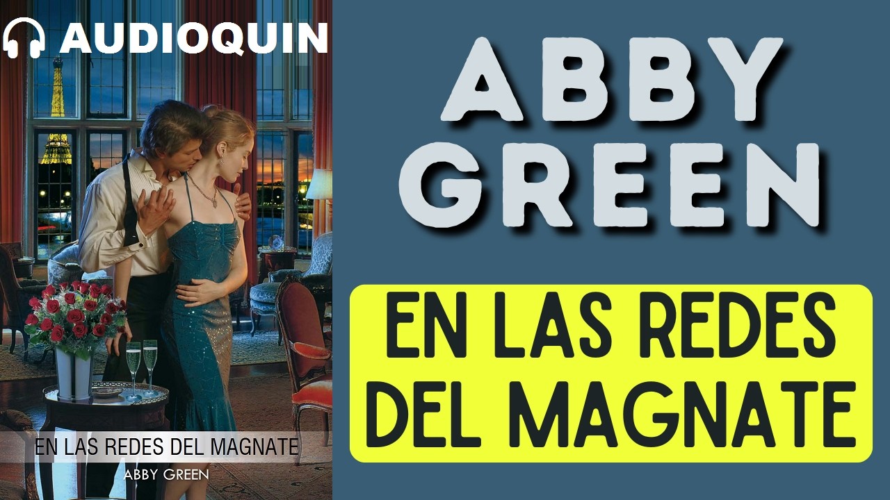 En Las Redes Del Magnate ✅ Audiolibro | 