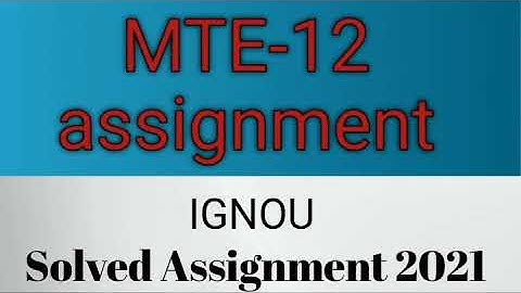 MTE12 fully solved assignment 2021
