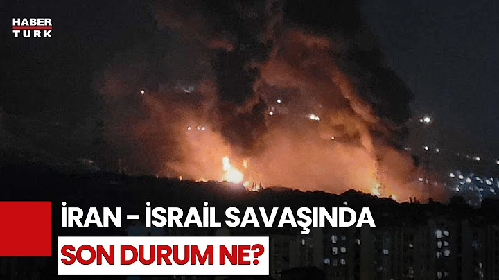 CANLI | İran-İsrail savaşında son durum ne?