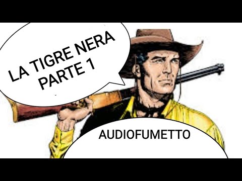 TEX CONTRO LA TIGRE NERA parte 1 - YouTube