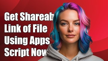 How to Get Shareable Link of Google Drive File Using Google Apps Script