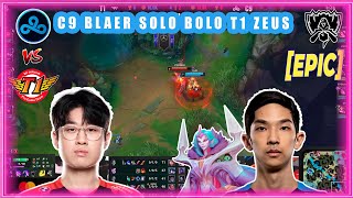 C9 Blaber Solo Bolo T1 Zeus Epic T1 Vs C9