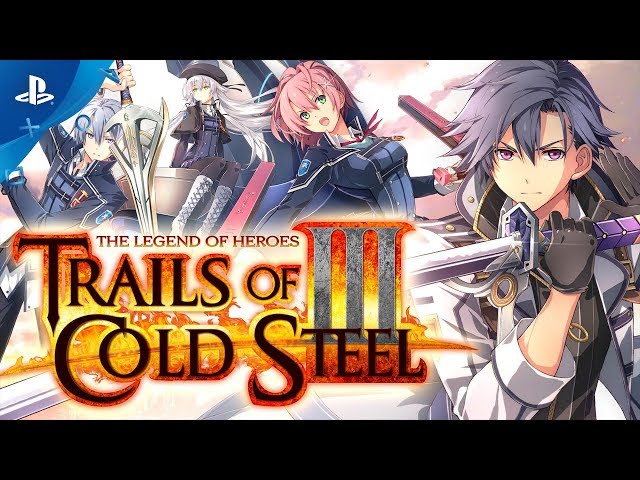 The Legend of Heroes: Trails of Cold Steel III - Launch Trailer | PS4