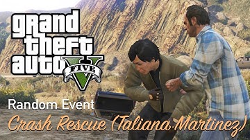 GTA 5 | Random Event | Crash Rescue (Taliana Martinez) | Walkthrough [No Commentary]