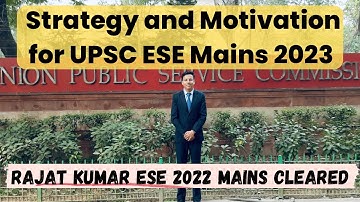Strategy and Motivation for UPSC ESE Mains 2023 | Rajat Kumar | UPSC ESE Mains 2022 Cleared
