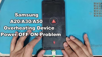 Samsung A20,A30,A50 Overheating Device Power OFF ON Problem | Temperature High,Temperature Too Low