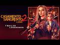 Casamento Sangrento 2 A Viúva 2026 Trailer 2 Legendado 