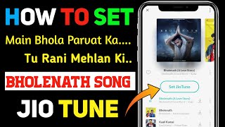 How to Set Bholenath (A love story ) Song Jio tune | Main Bhola Parvat ka Song jio Caller tune