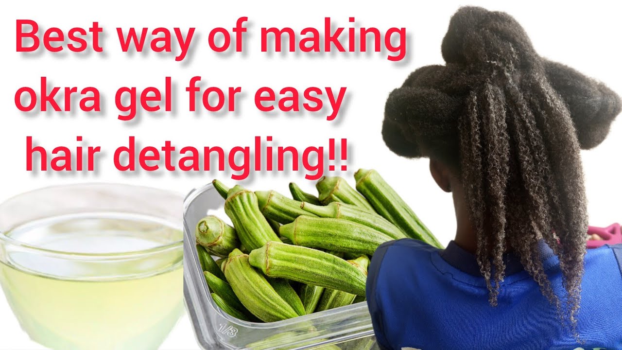 SEE BEST WAY TO MAKE OKRA GEL FOR HAIR DETANGLING YouTube see-best-way-to-make-okra-gel-for-hair-detangling-youtube