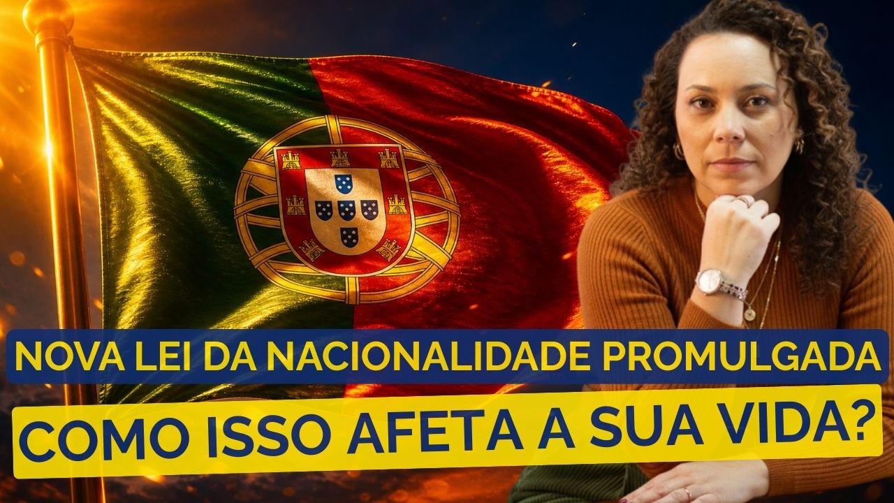 Nacionalidade em Portugal Ficou Mais Difícil? Entenda a Nova Lei!