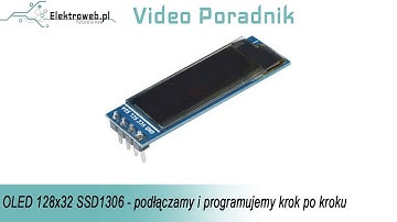 Wyświetlacz OLED 128x32 i 128x64 instrukcja krok po kroku Video Poradnik